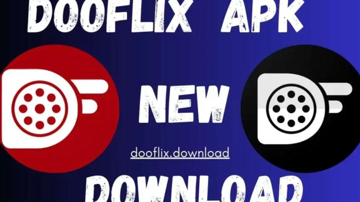 Dooflix 5.7 APK Download: Everything You Need to Know